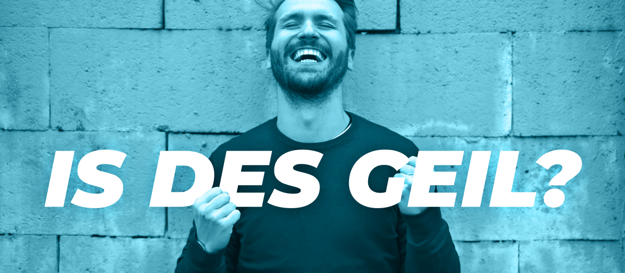Zufriedener Gesichtsausdruck eines Mannes, der gerade seinen Epic Moment erlebt hat. Fragetext: "Is des geil?"